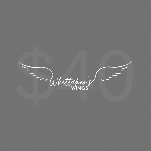 $40 Donation to Whittaker's Wings